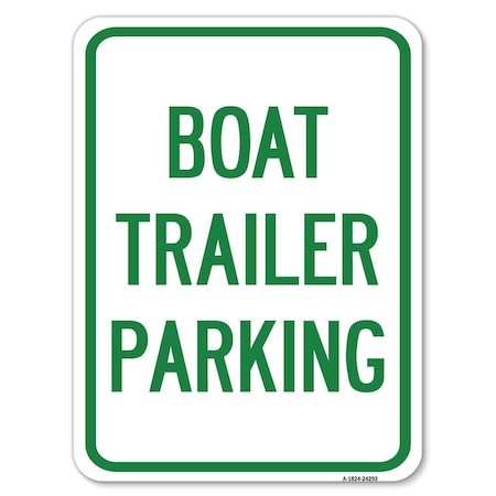Signmission Boat Trailer Parking Heavy-Gauge Aluminum Rust Proof Parking Sign, 18" x 24", A-1824-24293 A-1824-24293